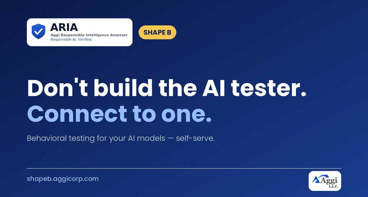 You were about to build an AI testing tool. You don't have to. — an insight from Dr. Prasad Golla, Aggi Technologies LLC